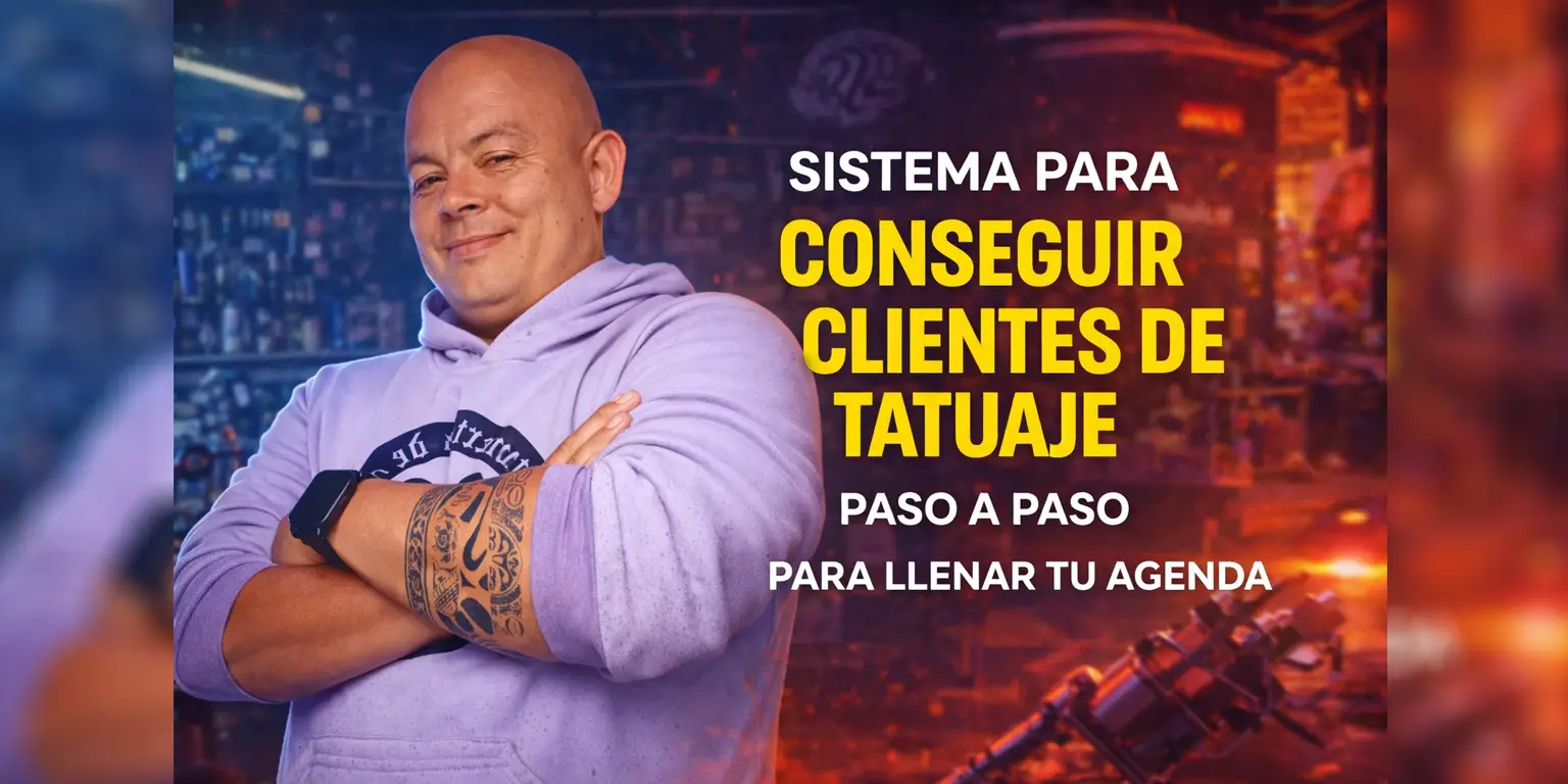 Sistema para conseguir clientes de tatuaje: paso a paso para llenar tu agenda